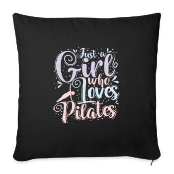 Just a Girl who Loves Pilates Powerhouse - Sofakissenbezug 45 x 45 cm - Schwarz - Vorne