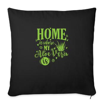 Home is where my Aloe Vera is medicinal plant - Sofa pillowcase 17,3'' x 17,3'' (45 x 45 cm) - black - Front