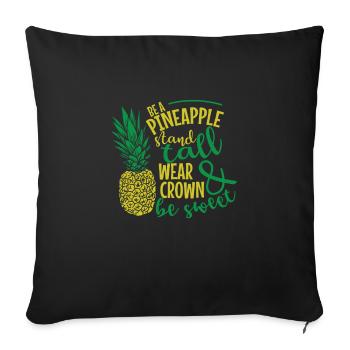 Soyez un ananas et soyez un fruit sucré - Housse de coussin décorative 45 x 45 cm - noir - Devant