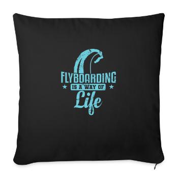 Flyboarding is a way of life extreme sport - Sofa pillowcase 17,3'' x 17,3'' (45 x 45 cm) - black - Front