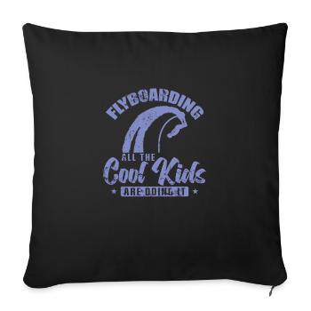 Flyboarding All the Cool Kids are doing it - Sofa pillowcase 17,3'' x 17,3'' (45 x 45 cm) - black - Front