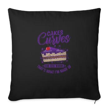 Cakes Curves and Cuss That's what I'm made of - Sofa pillowcase 17,3'' x 17,3'' (45 x 45 cm) - black - Front