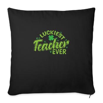 L’enseignant le plus chanceux de tous les temps La Saint-Patrick - Housse de coussin décorative 45 x 45 cm - noir - Devant