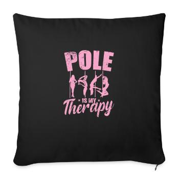 Pole is my Therapy Stange Tanzen - Sofakissenbezug 45 x 45 cm - Schwarz - Vorne