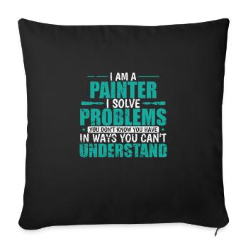 Je suis un peintre je résous des problèmes Profession - Housse de coussin décorative 45 x 45 cm - noir - Devant