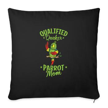 Qualified Quaker Parrot Mom Animal Bird - Sofa pillowcase 17,3'' x 17,3'' (45 x 45 cm) - black - Front