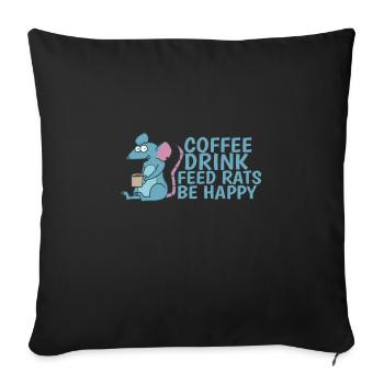 Coffee Drink Feed Rats be Happy Rodent - Sofa pillowcase 17,3'' x 17,3'' (45 x 45 cm) - black - Front