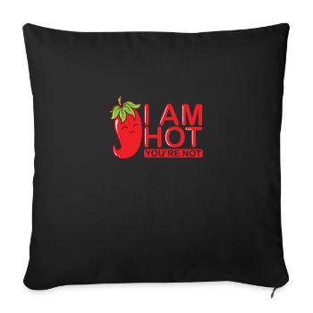 J’ai chaud, tu n’es pas une épice de piment - Housse de coussin décorative 45 x 45 cm - noir - Devant
