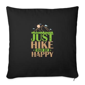 Just Hike and be Happy Outdoor Hobby - Sofa pillowcase 17,3'' x 17,3'' (45 x 45 cm) - black - Front