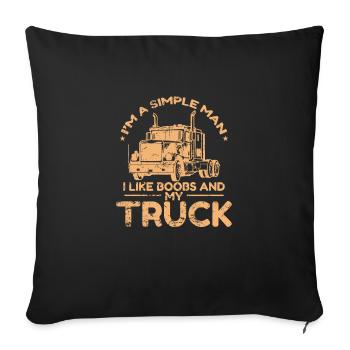 I'm a simple Man Like Boobs and my Truck - Sofakissenbezug 45 x 45 cm - Schwarz - Vorne