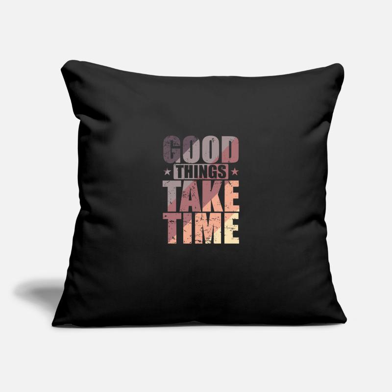 Les bonnes choses prennent du temps La qualité plutôt que la quantité Housse de coussin décorative 45 x 45 cm