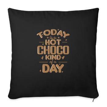 Today is a hot Choco Kind of a Day Candy - Sofa pillowcase 17,3'' x 17,3'' (45 x 45 cm) - black - Front