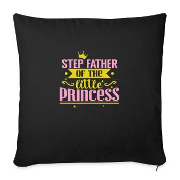 Step Father of the little Princess - Sofa pillowcase 17,3'' x 17,3'' (45 x 45 cm) - black - Front