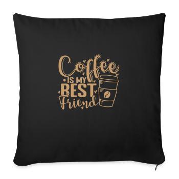 Coffee is my Best Friend Café Caffeine - Sofa pillowcase 17,3'' x 17,3'' (45 x 45 cm) - black - Front