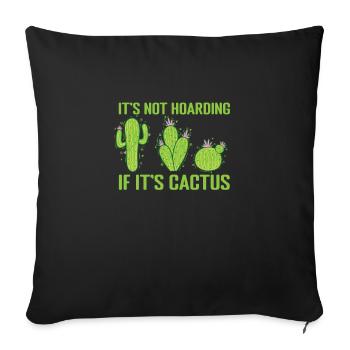 Ce n’est pas de la thésaurisation si c’est une plante de cactus - Housse de coussin décorative 45 x 45 cm - noir - Devant
