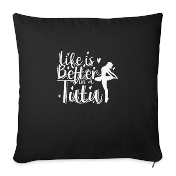 La vie est meilleure dans un Ballet Tuta - Housse de coussin décorative 45 x 45 cm - noir - Devant