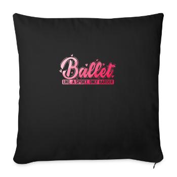 Le ballet comme un sport, mais plus difficile - Housse de coussin décorative 45 x 45 cm - noir - Devant