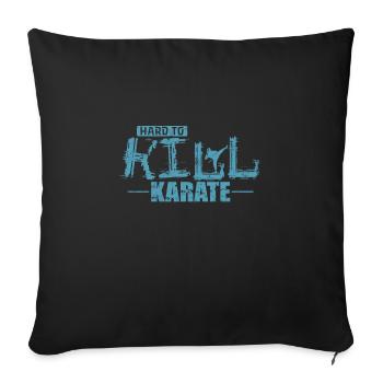 Arts martiaux de karaté difficiles à tuer - Housse de coussin décorative 45 x 45 cm - noir - Devant