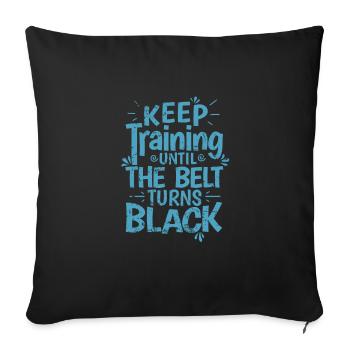 Karaté, continuez à vous entraîner jusqu’à ce que la ceinture devienne noire - Housse de coussin décorative 45 x 45 cm - noir - Devant