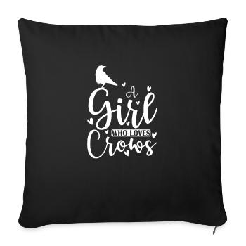 A Girl who loves Crows Rabe Krähe - Sofakissenbezug 45 x 45 cm - Schwarz - Vorne