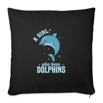 A Girl Who Loves Dolphins Sea Dolphin - Sofa pillowcase 17,3'' x 17,3'' (45 x 45 cm) - black - Front