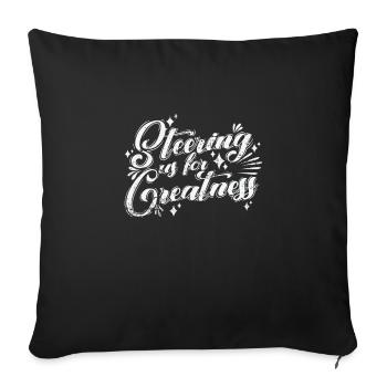 Steering Us to Greatness - Sofakissenbezug 45 x 45 cm - Schwarz - Vorne