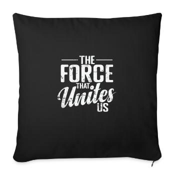 The Force That Unites Us - Sofa pillowcase 17,3'' x 17,3'' (45 x 45 cm) - black - Front