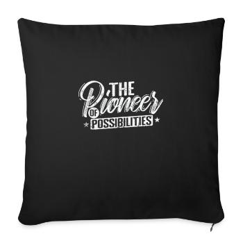 The Pioneer of Possibilities - Sofakissenbezug 45 x 45 cm - Schwarz - Vorne
