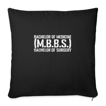 Bachelor of Medicine, Bachelor of Surgery (M.B.B.S - Sofakissenbezug 45 x 45 cm - Schwarz - Vorne