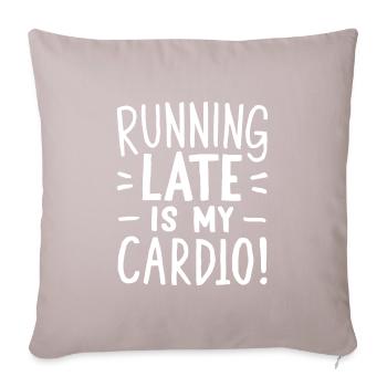 Running Late Is My Cardio Saying Quote - Sofa pillowcase 17,3'' x 17,3'' (45 x 45 cm) - light taupe - Front