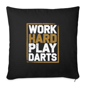 Work Hard Play Darts Darts Player Darts Sport - Sofa pillowcase 17,3'' x 17,3'' (45 x 45 cm) - black - Front