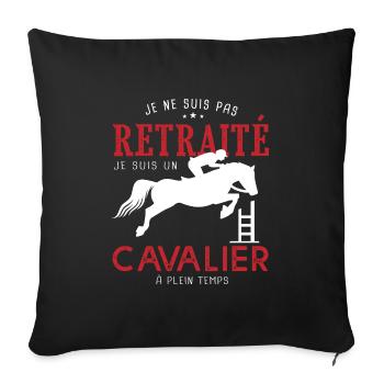 retraité humour retraite équitation cheval - Housse de coussin décorative 45 x 45 cm - noir - Devant