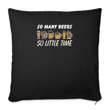 SO MANY BEER - SO LITTLE TIME - Lustiges Biershirt - Sofakissenbezug 45 x 45 cm - Schwarz - Vorne