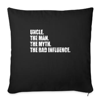 Uncle the Man the Bad Influence - Uncle - Sofa pillowcase 17,3'' x 17,3'' (45 x 45 cm) - black - Front