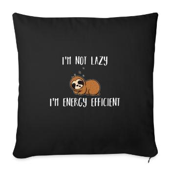 I'm not lazy, just energy-efficient - sloth - Sofa pillowcase 17,3'' x 17,3'' (45 x 45 cm) - black - Front
