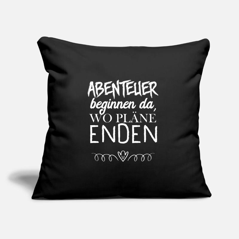 Abenteuer Beginnen Da, Wo Pläne Enden Geschenk Sofakissenbezug 45 x 45 cm