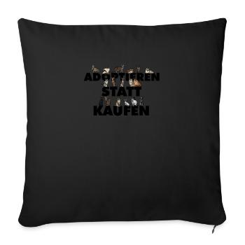 Adoptieren statt Kaufen - Sofakissenbezug 45 x 45 cm - Schwarz - Vorne