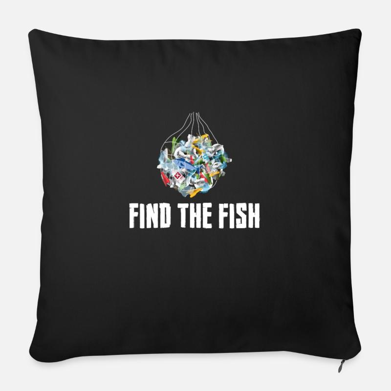 Find the fish - Klimawandel, Umweltschutz - Sofakissenbezug 45 x 45 cm - Schwarz