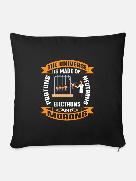 Protons, Neutrons, Morons - Ato - Sofakissenbezug 45 x 45 cm - Schwarz