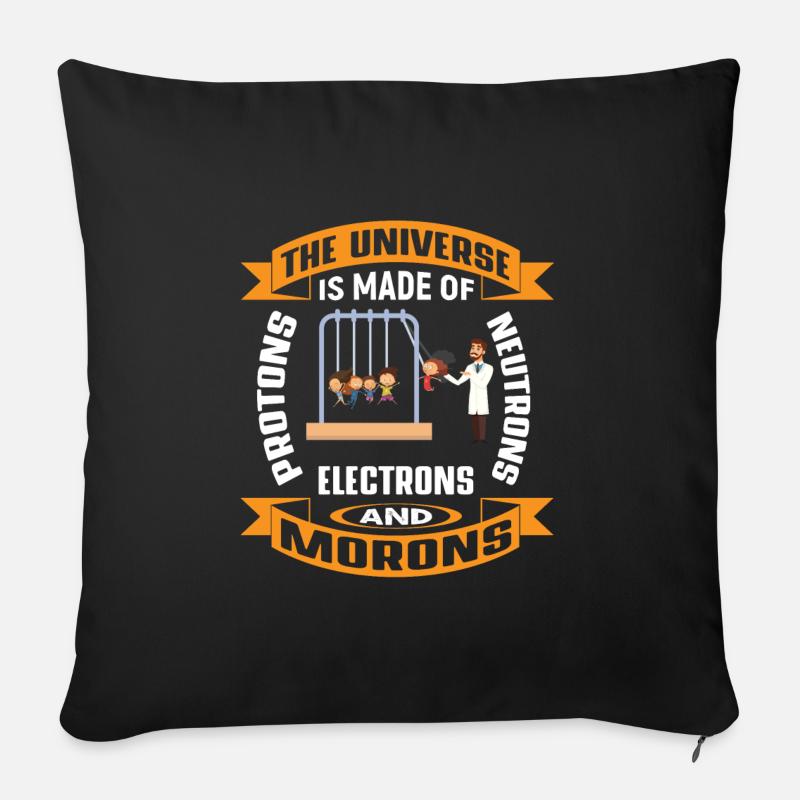 Protons, Neutrons, Morons - Ato - Sofakissenbezug 45 x 45 cm - Schwarz