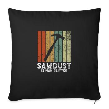 La sciure est l'homme scintille - Carpenter rabotage - Housse de coussin décorative 45 x 45 cm - noir - Devant