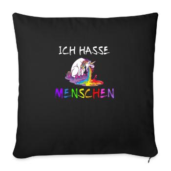 Ich Hasse Menschen Einhorn Kotzen Regenbogen Bunt - Sofakissenbezug 45 x 45 cm - Schwarz - Vorne