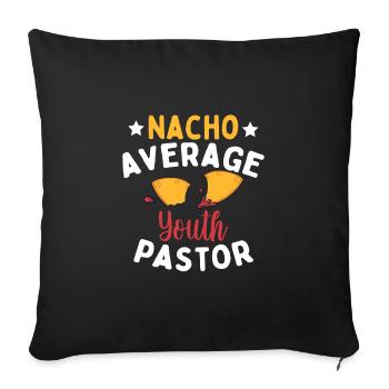 Funny Pun Nacho Average Youth Pastor - Sofakissenbezug 45 x 45 cm - Schwarz - Vorne