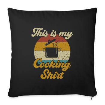 This is my Cooking Shirt / Kochen - Sofa pillowcase 17,3'' x 17,3'' (45 x 45 cm) - black - Front