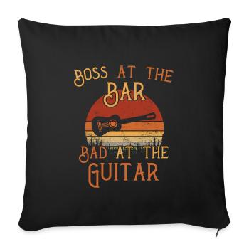 Boss at the Bar - Bad at the Guitar / Gitarre - Sofa pillowcase 17,3'' x 17,3'' (45 x 45 cm) - black - Front