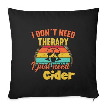 Je ne fais pas de thérapie J’ai juste besoin de cidre / cidre - Housse de coussin décorative 45 x 45 cm - noir - Devant