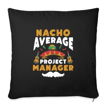 Nacho Average Project Manager - Sofakissenbezug 45 x 45 cm - Schwarz - Vorne
