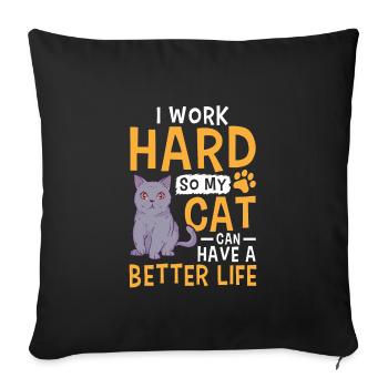 Funny Working Hard For My Cat - Sofakissenbezug 45 x 45 cm - Schwarz - Vorne