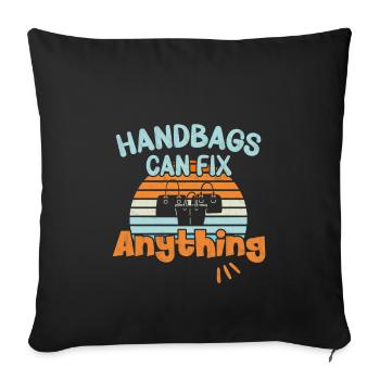 Handbags can fix Anything / Handbag Shopping - Sofa pillowcase 17,3'' x 17,3'' (45 x 45 cm) - black - Front