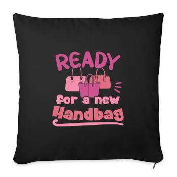 Ready for a new Handbag / Handbag Shopping - Sofa pillowcase 17,3'' x 17,3'' (45 x 45 cm) - black - Front